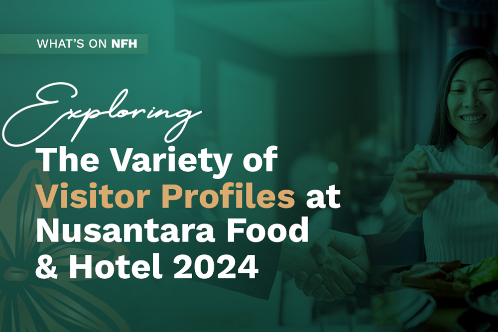 Eksplorasi Ragam Profil Pengunjung Nusantara Food & Hotel 2024