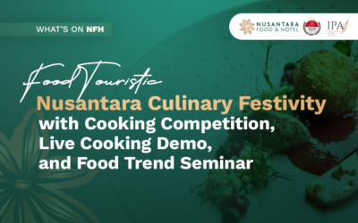 Foodtouristic: Perayaan Kuliner Nusantara dengan Kompetisi Memasak, Live Cooking Demo, dan Food Trend Seminar