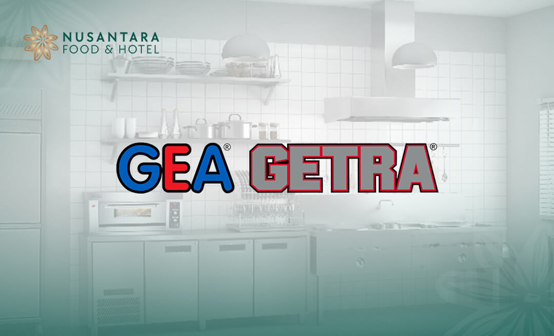 GEA GETRA di NFH Expo 2025: Menampilkan Perlengkapan Industri Kuliner & HORECA Lewat Inovasi Teknologi Tepat Guna