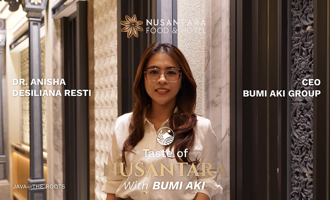 Taste of Nusantara – Java the Roots: Bumi Aki Heritage Angkat Filosofi Kuliner Jawa Barat dari Ladang sampai Hidangan