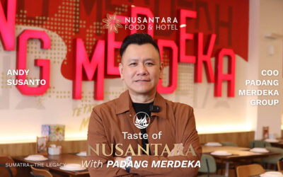 Taste of Nusantara – Sumatera The Legacy: Padang Merdeka Buktikan Kuliner Minang Bisa Tampil Modern dan Tetap Autentik